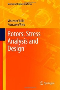 Rotors: Stress Analysis and Design (Mechanical Engineering Series)
