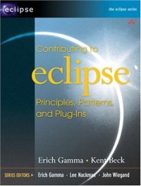 Contributing to Eclipse: Principles, Patterns, and Plugins