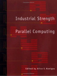 Industrial Strength Parallel Computing