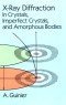 X-Ray Diffraction: In Crystals, Imperfect Crystals, and Amorphous Bodies