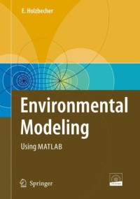 Environmental Modeling: Using MATLAB