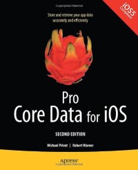 Pro Core Data for iOS, Second Edition (Professional Apress)