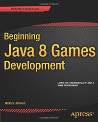 Beginning Java 8 Games Development
