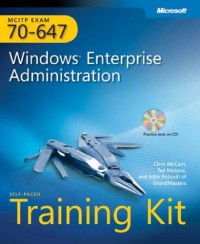 MCITP Self-Paced Training Kit (Exam 70-647): Windows Server Enterprise Administration