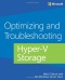 Optimizing and Troubleshooting Hyper-V Storage