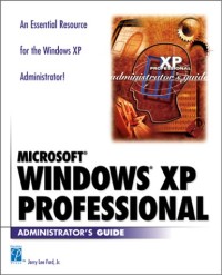 Microsoft Windows XP Professional Administrator's Guide