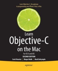 Learn Objective-C on the Mac: For OS X and iOS (Learn Apress)