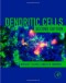 Dendritic Cells, Second Edition: Biology and Clinical Applications