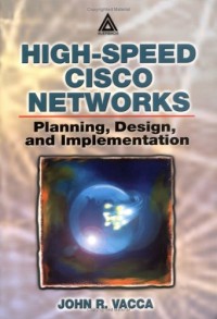 High-Speed Cisco Networks: Planning, Design, and Implementation