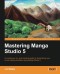 Mastering Manga Studio 5