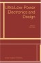 Ultra Low-Power Electronics and Design (Solid Mechanics and Its Applications)