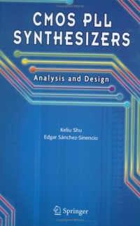 CMOS PLL Synthesizers: Analysis and Design (The International Series in Engineering and Computer Science)