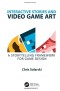 Interactive Stories and Video Game Art: A Storytelling Framework for Game Design