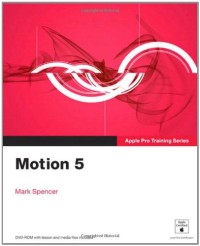 Apple Pro Training Series: Motion 5