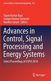 Advances in Control, Signal Processing and Energy Systems: Select Proceedings of CSPES 2018 (Lecture Notes in Electrical Engineering)
