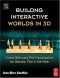 Building Interactive Worlds in 3D: Virtual Sets and Pre-visualization for Games, Film & the Web