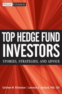 Top Hedge Fund Investors: Stories, Strategies, and Advice