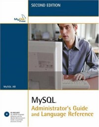 MySQL Administrator's Guide and Language Reference (2nd Edition)