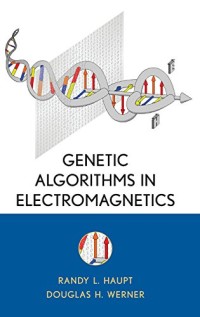 Genetic Algorithms in Electromagnetics