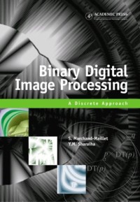 Binary Digital Image Processing: A Discrete Approach