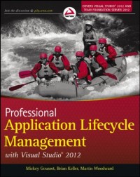 Professional Application Lifecycle Management with Visual Studio 2012