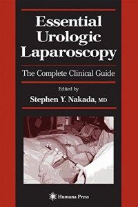 Essential Urologic Laparoscopy: The Complete Clinical Guide (Current Clinical Urology)