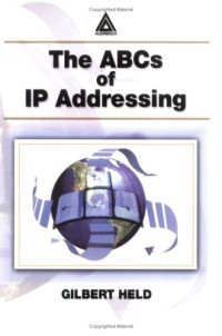 The ABCs of IP Addressing