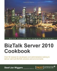 BizTalk Server 2010 Cookbook