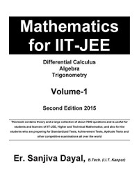 Mathematics for IIT-JEE: Differential Calculus, Algebra, Trigonometry (Volume 1)