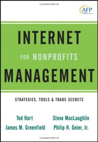 Internet Management for Nonprofits: Strategies, Tools and Trade Secrets