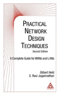 Practical Network Design Techniques: A Complete Guide For WANs and LANs, Second Edition