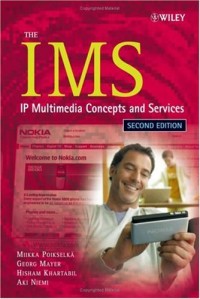 The IMS: IP Multimedia Concepts and Services