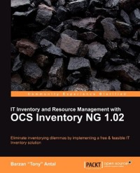 IT Inventory and Resource Management with OCS Inventory NG 1.02
