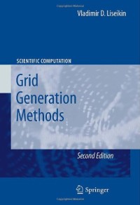 Grid Generation Methods (Scientific Computation)