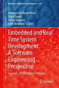 Embedded and Real Time System Development: A Software Engineering Perspective: Concepts, Methods and Principles (Studies in Computational Intelligence)