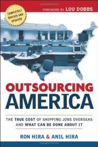 Outsourcing America: What's Behind Our National Crisis and How We Can Reclaim American Jobs