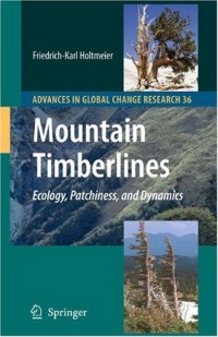 Mountain Timberlines: Ecology, Patchiness, and Dynamics (Advances in Global Change Research)