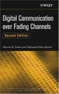 Digital Communication over Fading Channels (Wiley Series in Telecommunications and Signal Processing)