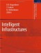 Intelligent Infrastructures (Intelligent Systems, Control and Automation: Science and Engineering)