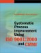 Systematic Process Improvement Using ISO 9001:2000 and CMMI(sm)