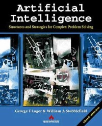 Artificial Intelligence: Structures and Strategies for Complex Problem Solving, Third Edition