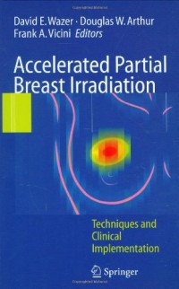 Accelerated Partial Breast Irradiation: Techniques and Clinical Implementation