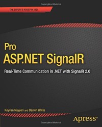 Pro ASP.NET SignalR: Real-Time Communication in .NET with SignalR 2.1