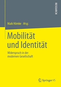 Mobilität und Identität: Widerspruch in der modernen Gesellschaft (German Edition)