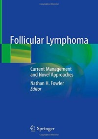 Follicular Lymphoma: Current Management and Novel Approaches