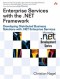 Enterprise Services with the .NET Framework: Developing Distributed Business Solutions with .NET Enterprise Services