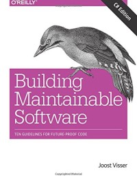 Building Maintainable Software, C# Edition: Ten Guidelines for Future-Proof Code