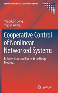 Cooperative Control of Nonlinear Networked Systems: Infinite-time and Finite-time Design Methods (Communications and Control Engineering)