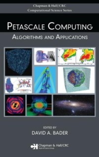 Petascale Computing: Algorithms and Applications (Chapman & Hall/Crc Computational Science Series)