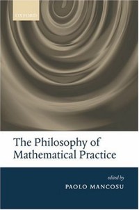 The Philosophy of Mathematical Practice